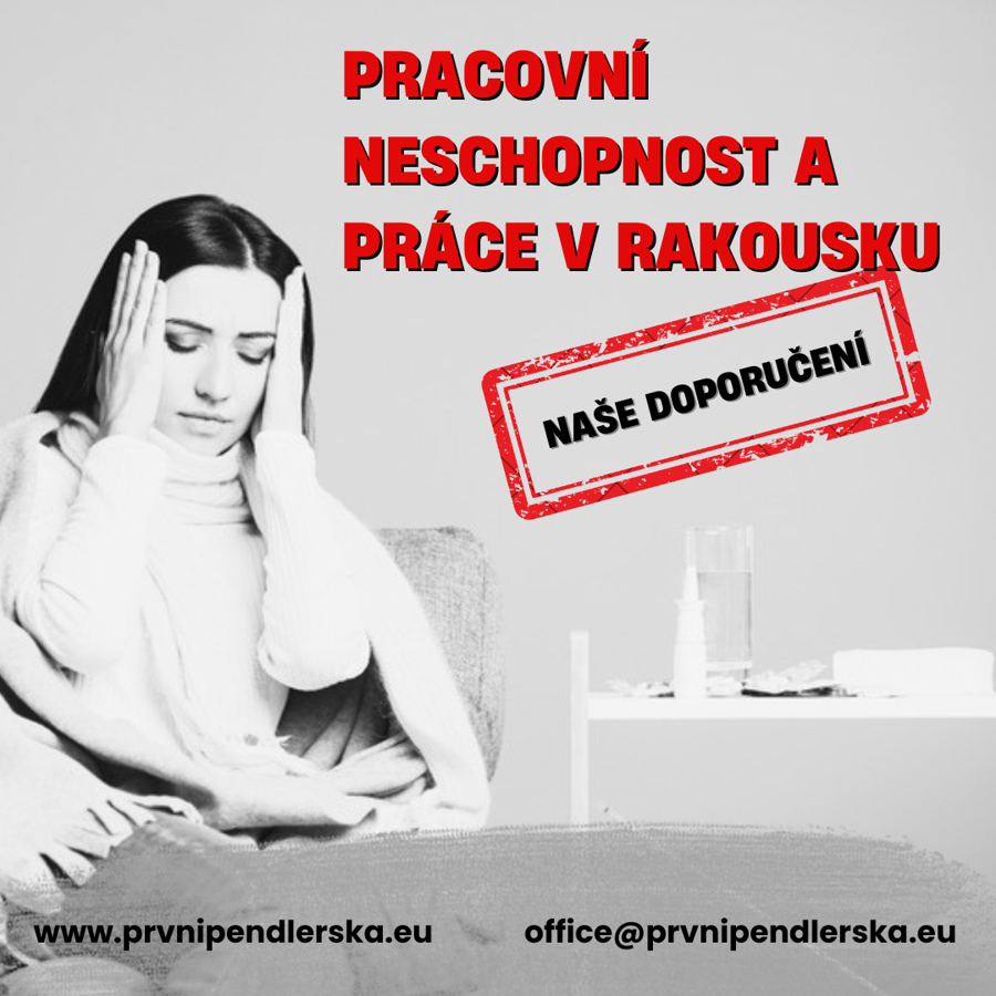 Pracovní neschopnost a práce v Rakousku - naše doporučení